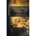 Avisos Saludables Ã Las Doncellas, Ã" Sea, Carta Espiritual...