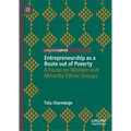 Entrepreneurship as a Route Out of Poverty: A Focus on Women and Minority Ethnic Groups