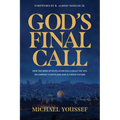 God's Final Call: How the Book of Revelation Pulls Back the Veil on Current Events and Our Ultimate Future