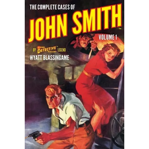 The Complete Cases of John Smith, Volume 1