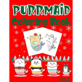 Purrmaid Coloring Book: Christmas (Xmas) And Birthday Gifts For Girl