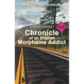 Chronicle of an English Morpheme Addict