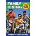 Family Biking: The Parent's Guide to Safe Cycling