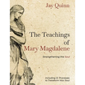 The Teachings of Mary Magdalene: Strengthening the Soul