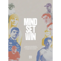 Mind.Set.Win: Exploring the Mental Tactics of High Performers and How We Can Apply Them Ourselves