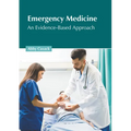 Emergency Medicine: An Evidence-Based Approach