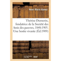 Thérèse Durnerin, Fondatrice de la Société Des Amis Des Pauvres, 1848-1905. Une Hostie Vivante