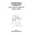 The Assault Platoon of the Grenadier-Company 1944 (Hardcover): German Army Pamphlet - Merkblatt 25a/16 - DEUTSCH / ENGLISH