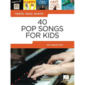 40 Pop Songs for Kids: Really Easy Piano Songbook
