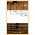 Le cotillon, vade-mecum du conducteur de cotillon