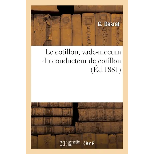 Le cotillon, vade-mecum du conducteur de cotillon