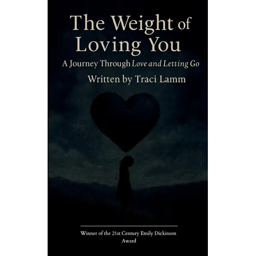 The Weight of Loving You A Journey Through Love and Letting Go