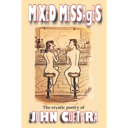 Mixed Messages: The erratic poetry of John Cuetara