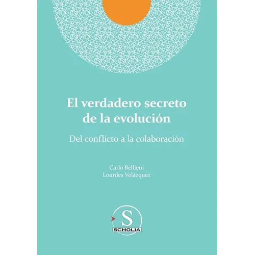 El verdadero secreto de la evolución. Del conflicto a la colaboración