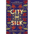 City of Silk: The Times Historical Fiction Book of the Month - 'Enjoyable and Immersive'