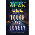 Tough and Lovely: A Crime Thriller and a Reckoning
