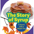 The Story of Syrup: It Starts with a Maple Tree