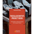 The Blacksmith's Project Book: Intermediate and Advanced Projects from European Masters