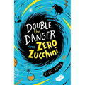 Double the Danger and Zero Zucchini
