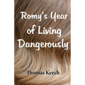 Romy's Year of Living Dangerously