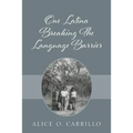 One Latina Breaking The Language Barrier