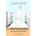Overnight Hercules for Network Security: Become a Security Analyst