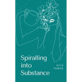 Spiralling into Substance