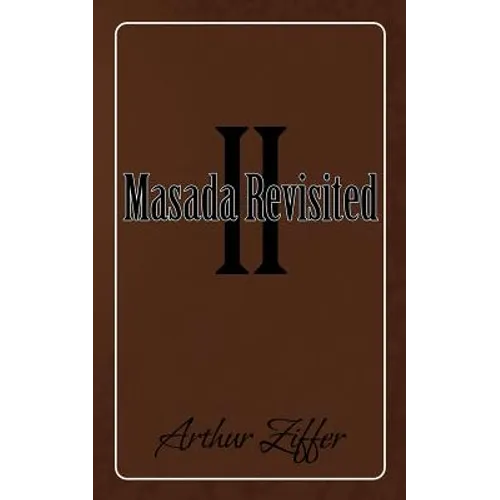 Masada Revisited II: A Play in Ten Scenes