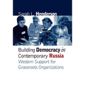 Building Democracy in Contemporary Russia: Western Support for Grassroots Organizations