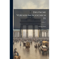 Deutsche Verfassungsgeschichte; Volume 7