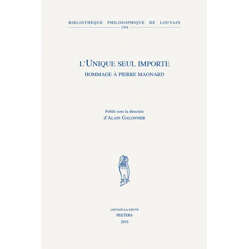 L'Unique Seul Importe: Hommage a Pierre Magnard