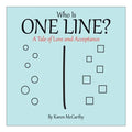 Who Is One Line?: A Tale of Love and Acceptance