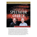 The End of the Spectator Church Study Guide: Answering God's Call To Full Engagement