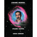 Cosmik Debris: The Collected History & Improvisations of Frank Zappa (8th Edition): The Collect