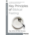 Key Principles of Biblical Fasting: A 6-Week, No-Homework Bible Study