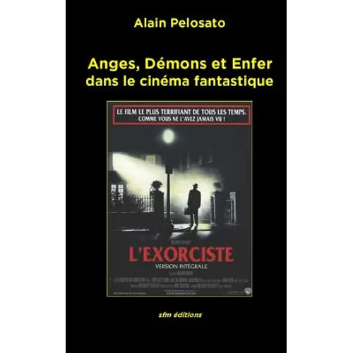Anges, Démons et Enfer: dans le cinéma fantastique
