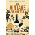 The Vintage Vendetta: A Franc Merlot Mystery