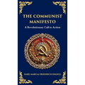The Communist Manifesto: A Revolutionary Call to Action (Deluxe Hardbound Edition)