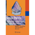 Group Theory: Application to the Physics of Condensed Matter