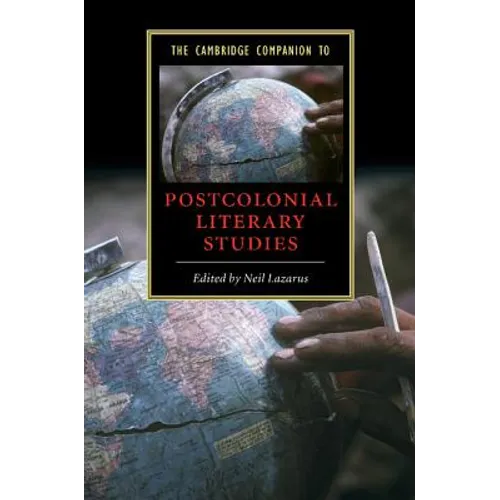 The Cambridge Companion to Postcolonial Literary Studies