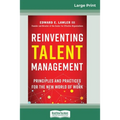 Reinventing Talent Management: Principles and Practices for the New World of Work (16pt Large Print Edition)