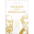Socrates Meets Kierkegaard: The Father of Philosophy Cross-Examines the Father of Christian Existentialism Volume 4