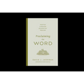 Proclaiming the Word: Principles and Practices for Expository Preaching