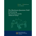 The Maximum Quantum Yield Controversy: Otto Warburg and the "Midwest-Gang"