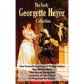 The Early Georgette Heyer Collection: The Transformation of Philip Jettan, The Black Moth, The Great Roxhythe, Instead of the Thorn, and A Proposal To
