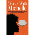 Words With Michelle: Inspirational Conversations With Today's Black Canadian Changemakers