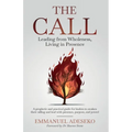 The Call: Leading from Wholeness, Living in Presence