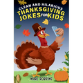 Clean and Hilarious Thanksgiving Jokes for Kids