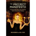 The Project Manifesto: Transforming Your Life and Work with Critical Chain Values