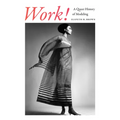 Work!: A Queer History of Modeling